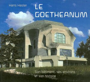 Buchcover Le Goetheanum | Hans Hasler | EAN 9783723512630 | ISBN 3-7235-1263-1 | ISBN 978-3-7235-1263-0