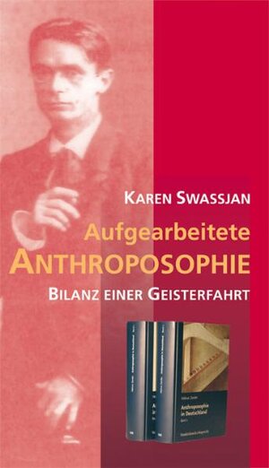 Buchcover Aufgearbeitete Anthroposophie | Karen Swassjan | EAN 9783723513248 | ISBN 3-7235-1324-7 | ISBN 978-3-7235-1324-8