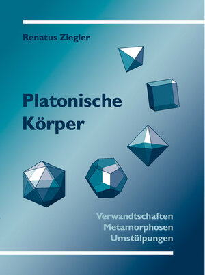 Buchcover Platonische Körper | Renatus Ziegler | EAN 9783723513262 | ISBN 3-7235-1326-3 | ISBN 978-3-7235-1326-2