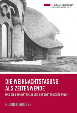 Buchcover Die Weihnachtstagung als Zeitenwende | Rudolf Grosse | EAN 9783723514900 | ISBN 3-7235-1490-1 | ISBN 978-3-7235-1490-0
