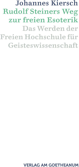 Buchcover Rudolf Steiners Weg zur freien Esoterik | Johannes Kiersch | EAN 9783723516164 | ISBN 3-7235-1616-5 | ISBN 978-3-7235-1616-4
