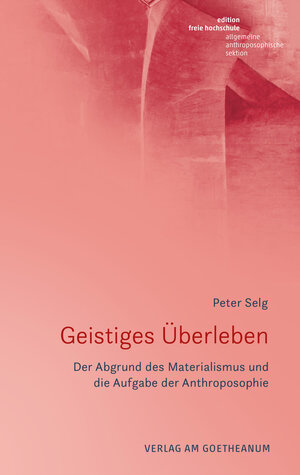 Buchcover Geistiges Überleben | Peter Selg | EAN 9783723516768 | ISBN 3-7235-1676-9 | ISBN 978-3-7235-1676-8