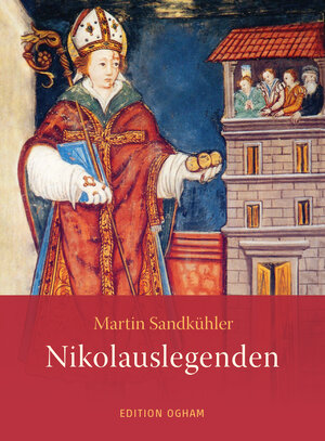 Buchcover Nikolauslegenden | Martin Sandkühler | EAN 9783723516942 | ISBN 3-7235-1694-7 | ISBN 978-3-7235-1694-2