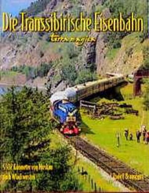 Buchcover Die Transsibirische Eisenbahn | Rudolf Braunburg | EAN 9783724303190 | ISBN 3-7243-0319-X | ISBN 978-3-7243-0319-0
