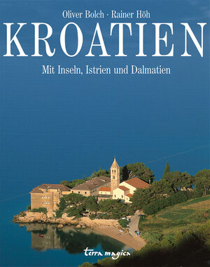 Kroatien: Mit Inseln, Istrien und Dalmatien