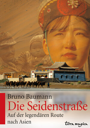 Buchcover Die Seidenstraße | Bruno Baumann | EAN 9783724310518 | ISBN 3-7243-1051-X | ISBN 978-3-7243-1051-8