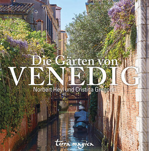 Buchcover Die Gärten von Venedig | Norbert Heyl | EAN 9783724310594 | ISBN 3-7243-1059-5 | ISBN 978-3-7243-1059-4