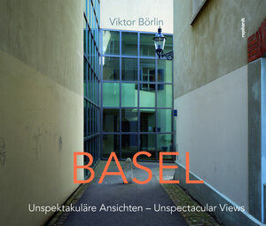 Buchcover BASEL – Unspektakuläre Ansichten  | EAN 9783724521716 | ISBN 3-7245-2171-5 | ISBN 978-3-7245-2171-6