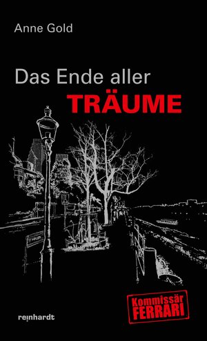 Buchcover Das Ende aller Träume | Anne Gold | EAN 9783724525752 | ISBN 3-7245-2575-3 | ISBN 978-3-7245-2575-2