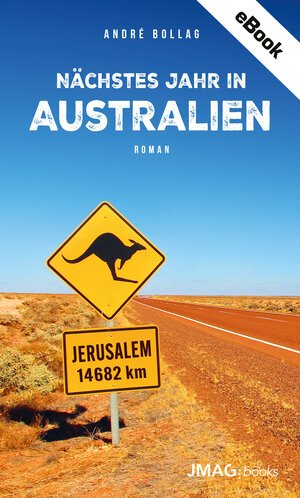 Buchcover Nächstes Jahr in Australien | André Bollag | EAN 9783724526711 | ISBN 3-7245-2671-7 | ISBN 978-3-7245-2671-1