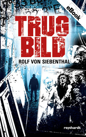 Buchcover Trugbild | Rolf von Siebenthal | EAN 9783724527411 | ISBN 3-7245-2741-1 | ISBN 978-3-7245-2741-1