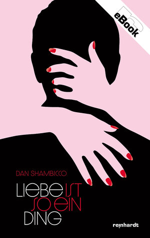 Buchcover Liebe ist so ein Ding | Dan Shambicco | EAN 9783724528036 | ISBN 3-7245-2803-5 | ISBN 978-3-7245-2803-6