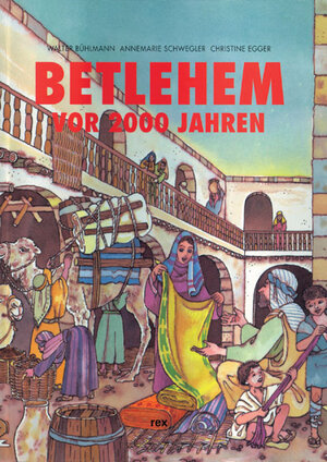 Buchcover Betlehem vor 2000 Jahren | Walter Bühlmann | EAN 9783725205769 | ISBN 3-7252-0576-0 | ISBN 978-3-7252-0576-9
