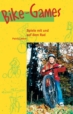 Buchcover Bike-Games | Patrik Lehner | EAN 9783725206926 | ISBN 3-7252-0692-9 | ISBN 978-3-7252-0692-6