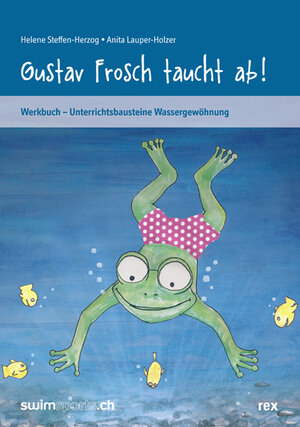 Buchcover Werkbuch - Gustav Frosch taucht ab! | Helene Steffen-Herzog | EAN 9783725209132 | ISBN 3-7252-0913-8 | ISBN 978-3-7252-0913-2