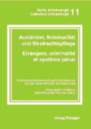 Buchcover Ausländer, Kriminalität und Strafrechtspflege /Etrangers, criminalité et système pénal  | EAN 9783725304707 | ISBN 3-7253-0470-X | ISBN 978-3-7253-0470-7