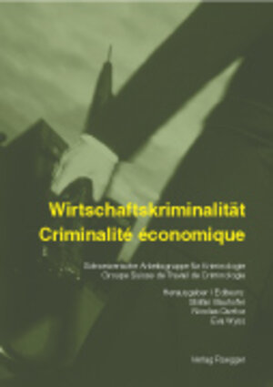 Buchcover Wirtschaftskriminalität /criminalité économique  | EAN 9783725306350 | ISBN 3-7253-0635-4 | ISBN 978-3-7253-0635-0