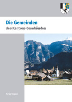 Buchcover 200 Jahre Kanton Graubünden - Die Gemeinden des Kantons Graubünden  | EAN 9783725307418 | ISBN 3-7253-0741-5 | ISBN 978-3-7253-0741-8