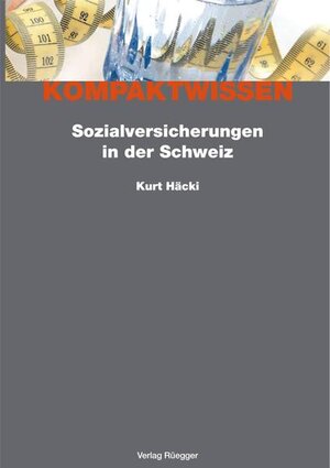 Buchcover Sozialversicherungen in der Schweiz | Kurt Häcki | EAN 9783725308637 | ISBN 3-7253-0863-2 | ISBN 978-3-7253-0863-7