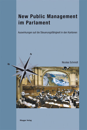 Buchcover New Public Management im Parlament | Nicolas Schmidt | EAN 9783725308972 | ISBN 3-7253-0897-7 | ISBN 978-3-7253-0897-2