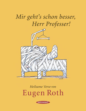 Buchcover Mir geht's schon besser, Herr Professer! | Eugen Roth | EAN 9783725413027 | ISBN 3-7254-1302-9 | ISBN 978-3-7254-1302-7