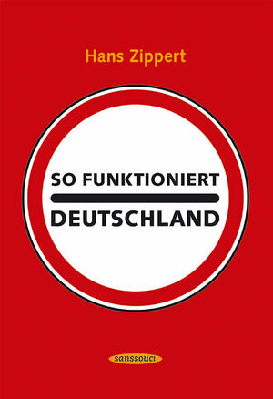 So funktioniert Deutschland: Ein Handbuch