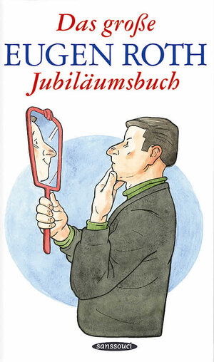 Buchcover Das große Eugen Roth Jubiläumsbuch | Eugen Roth | EAN 9783725413669 | ISBN 3-7254-1366-5 | ISBN 978-3-7254-1366-9