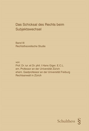 Buchcover Das Schicksal des Rechts beim Subjektswechsel | Hans Giger | EAN 9783725571109 | ISBN 3-7255-7110-4 | ISBN 978-3-7255-7110-9