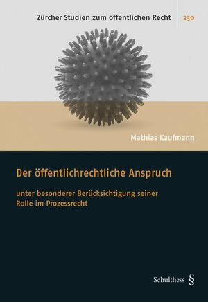 Buchcover Der öffentlichrechtliche Anspruch | Mathias Kaufmann | EAN 9783725573288 | ISBN 3-7255-7328-X | ISBN 978-3-7255-7328-8