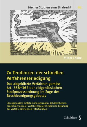 Buchcover Zu Tendenzen der schnellen Verfahrenserledigung | Viktor Laube | EAN 9783725574452 | ISBN 3-7255-7445-6 | ISBN 978-3-7255-7445-2