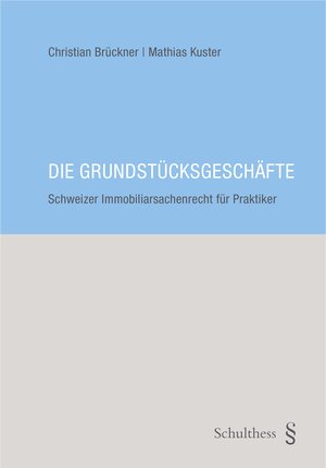 Buchcover Die Grundstücksgeschäfte (PrintPlu§) | Christian Brückner | EAN 9783725575985 | ISBN 3-7255-7598-3 | ISBN 978-3-7255-7598-5
