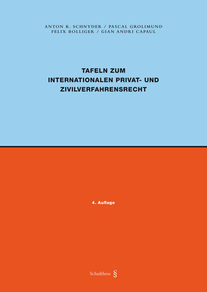 Buchcover Tafeln zum Internationalen Privat- und Zivilverfahrensrecht (PrintPlus) | Anton K. Schnyder | EAN 9783725576074 | ISBN 3-7255-7607-6 | ISBN 978-3-7255-7607-4