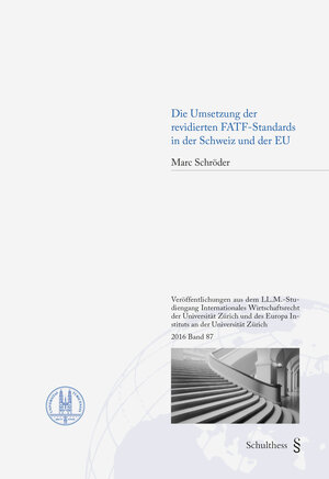 Buchcover Die Umsetzung der revidierten FATF-Standards in der Schweiz und der EU | Marc Schröder | EAN 9783725576432 | ISBN 3-7255-7643-2 | ISBN 978-3-7255-7643-2
