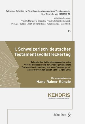 Buchcover Der 1. Schweizerisch-deutsche Testamentvollstreckertag | Hans Rainer Künzle | EAN 9783725576982 | ISBN 3-7255-7698-X | ISBN 978-3-7255-7698-2