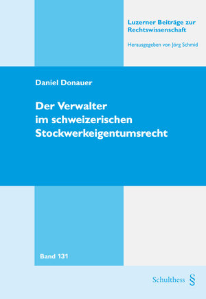 Buchcover Der Verwalter im schweizerischen Stockwerkeigentumsrecht | Daniel Donauer | EAN 9783725579709 | ISBN 3-7255-7970-9 | ISBN 978-3-7255-7970-9