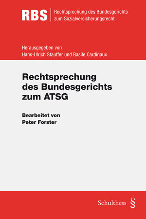 Buchcover Rechtsprechung des Bundesgerichts zum ATSG | Peter Forster | EAN 9783725579716 | ISBN 3-7255-7971-7 | ISBN 978-3-7255-7971-6