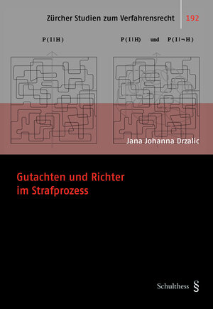 Buchcover Gutachten und Richter im Strafprozess | Jana Johanna Drzalic | EAN 9783725582259 | ISBN 3-7255-8225-4 | ISBN 978-3-7255-8225-9