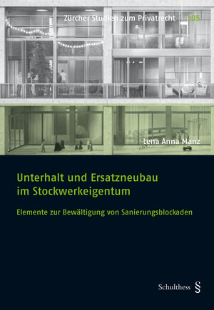 Buchcover Unterhalt und Ersatzneubau im Stockwerkeigentum | Lena Manz | EAN 9783725582631 | ISBN 3-7255-8263-7 | ISBN 978-3-7255-8263-1