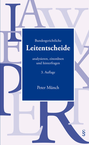 Buchcover Bundesgerichtliche Leitentscheide | Peter Münch | EAN 9783725582990 | ISBN 3-7255-8299-8 | ISBN 978-3-7255-8299-0
