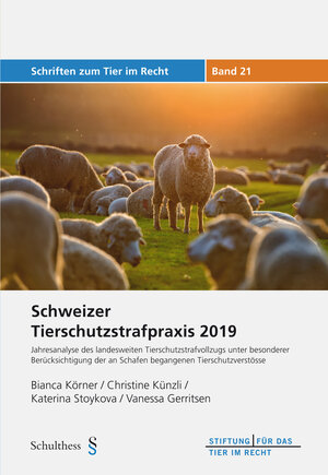Buchcover Schweizer Tierschutzstrafpraxis 2019 - Jahresanalyse des landesweiten Tierschutzstrafvollzugs | Bianca Körner | EAN 9783725583379 | ISBN 3-7255-8337-4 | ISBN 978-3-7255-8337-9
