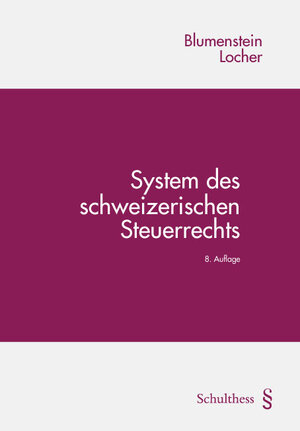 Buchcover System des schweizerischen Steuerrechts | Ernst Blumenstein | EAN 9783725583386 | ISBN 3-7255-8338-2 | ISBN 978-3-7255-8338-6