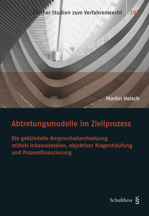 Buchcover Abtretungsmodelle im Zivilprozess | Martin Heisch | EAN 9783725584055 | ISBN 3-7255-8405-2 | ISBN 978-3-7255-8405-5