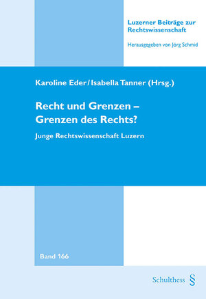 Buchcover Recht und Grenzen - Grenzen des Rechts?  | EAN 9783725584628 | ISBN 3-7255-8462-1 | ISBN 978-3-7255-8462-8