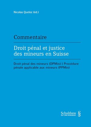 Buchcover Droit pénal et justice des mineurs en Suisse (DPMin et PPMin) (PrintPlu§) | Nicolas Queloz | EAN 9783725585861 | ISBN 3-7255-8586-5 | ISBN 978-3-7255-8586-1