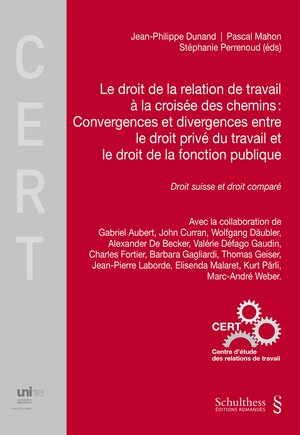 Buchcover Le droit de la relation de travail à la croisée des chemins : Convergences et divergences entre le droit privé du travail et le droit de la fonction publique  | EAN 9783725586097 | ISBN 3-7255-8609-8 | ISBN 978-3-7255-8609-7