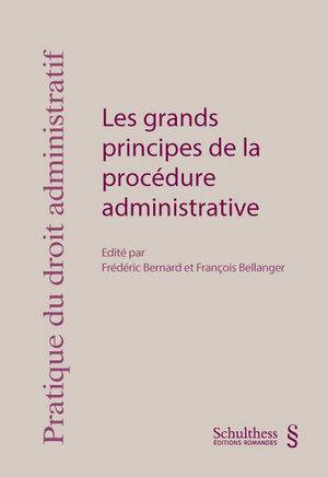 Buchcover Les grands principes de la procédure administrative | François Bellanger | EAN 9783725589029 | ISBN 3-7255-8902-X | ISBN 978-3-7255-8902-9