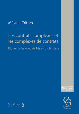 Buchcover Les contrats complexes et les complexes de contrats | Melanie Tritten | EAN 9783725589920 | ISBN 3-7255-8992-5 | ISBN 978-3-7255-8992-0