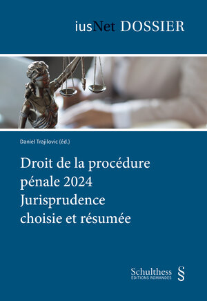 Buchcover Droit de la procédure pénale 2024 | Daniel Trajilovic | EAN 9783725593033 | ISBN 3-7255-9303-5 | ISBN 978-3-7255-9303-3