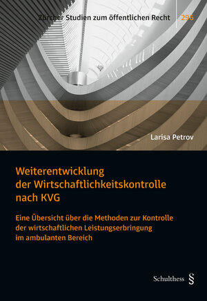Buchcover Weiterentwicklung der Wirtschaftlichkeitskontrolle nach KVG | Larisa L. Petrov | EAN 9783725595013 | ISBN 3-7255-9501-1 | ISBN 978-3-7255-9501-3