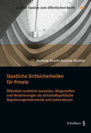 Buchcover Staatliche Drittsicherheiten für Private | Dumeng N. Bezzola-Büchler | EAN 9783725597994 | ISBN 3-7255-9799-5 | ISBN 978-3-7255-9799-4